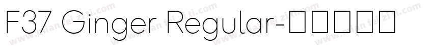 F37 Ginger Regular字体转换